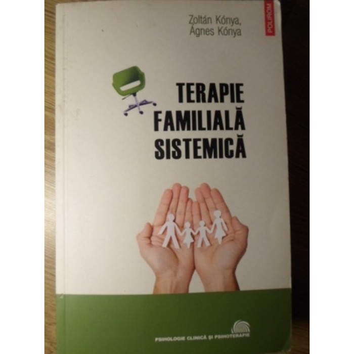 Terapie familiala sistemica/ Zoltan Konya, Agnes Konya