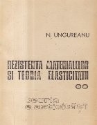 Rezistenta materialelor si Teoria elasticitatii (Ungureanu) foto