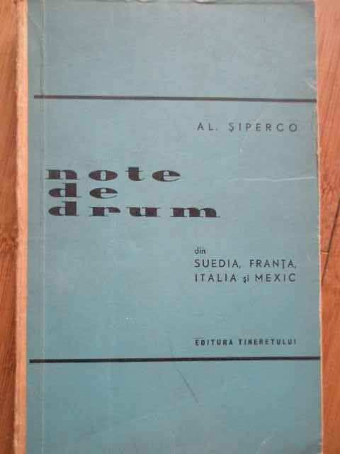 Note De Drum Din Suedia, Franta, Italia Si Mexic - Al. Siperco ,281324