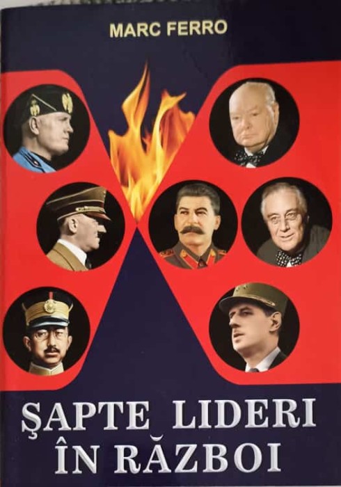 SAPTE LIDERI IN RAZBOI-MARC FERRO-256207