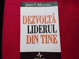Dezvolta Liderul Din Tine - John C. Maxwell (6)