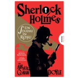 Un studiu &icirc;n roșu (Seria Sherlock Holmes) - Sir Arthur Conan Doyle
