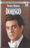 Placido Domingo - Orchester Der Deutschen Oper Berlin, Nello Santi - Nessun Dorma!, Caseta audio