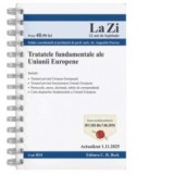 Tratatele fundamentale ale Uniunii Europene. Cod 814. Actualizat la 1.11.2025 - Augustin Fuerea