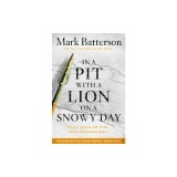 In a Pit with a Lion on a Snowy Day: How to Survive and Thrive When Opportunity Roars