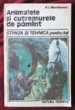 Cumpara ieftin &quot;ANIMALELE SI CUTREMURELE DE PAMINT [PAMANT]&quot;, P. I. Marikovski, 1988, Tehnica