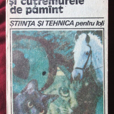 "ANIMALELE SI CUTREMURELE DE PAMINT [PAMANT]", P. I. Marikovski, 1988