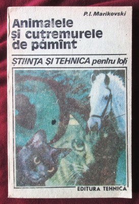 &amp;quot;ANIMALELE SI CUTREMURELE DE PAMINT [PAMANT]&amp;quot;, P. I. Marikovski, 1988 foto