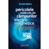 Cumpara ieftin Pericolele nebanuite ale campurilor electromagnetice - dr. Joseph Mercola, Atman