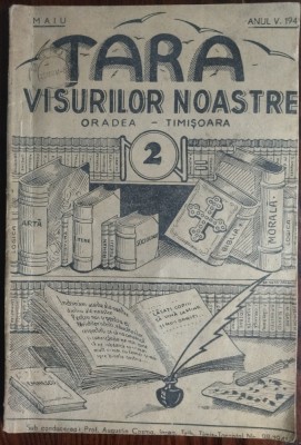 TARA VISURILOR NOASTRE/REVISTA LIT. PT TINERET/ORADEA-TIMISOARA 1941(fila lipsa) foto