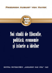 Noi studii de filozofie, politica, economie ?i istorie a ideilor F. A. von Hayek foto