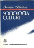 Sociologia culturii - Aurelian Bondrea