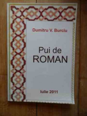 Pui De Roman - Dumitru V. Burciu ,533461 foto