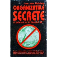 Jan Van Helsing - Organizatiile secrete si puterea lor in secolul XX. O calauza