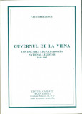 Guvernul de la Viena - Faust Bradescu -Ed.Carpatii Madrid