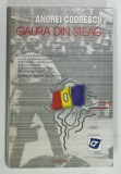 GAURA DIN STEAG de ANDREI CODRESCU , 1997 , DEDICATIE*