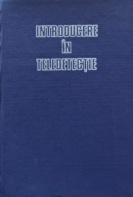 Introducere In Teledetectie - N. Zegheru M. Albota , A815 foto