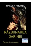 Razbunarea Darinei - Raluca Anghel
