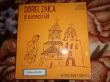 Dorel Zaica si ucenicii sai / redevenirea omului - Larisa Stratan / 240 pagini, ilustratii ( arta , religie )