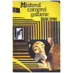 Gaston Leroux - Misterul camerei galbene - 106780