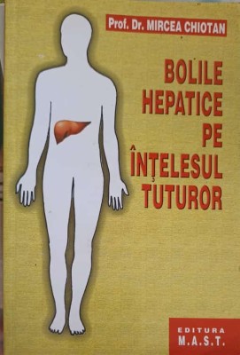 BOLILE HEPATICE PE INTELESUL TUTUROR-MRICEA CHIOTAN-278738 foto