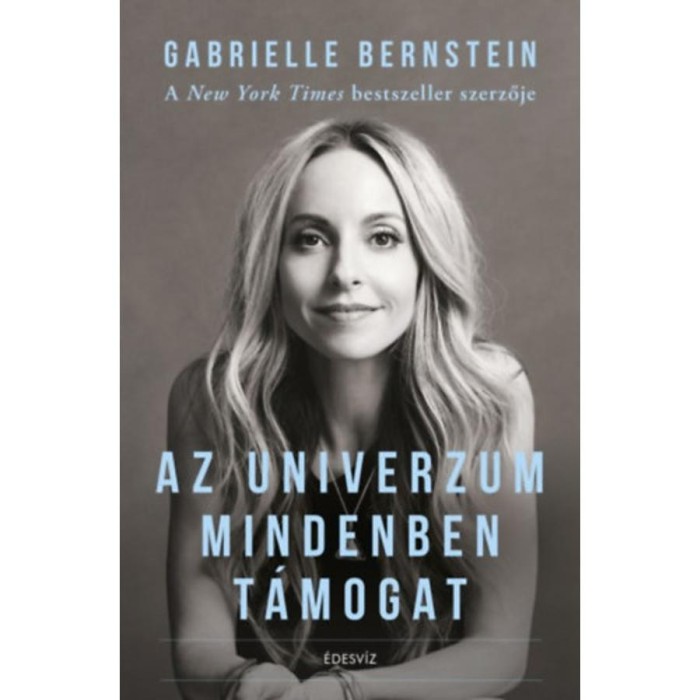 Az Univerzum mindenben t&aacute;mogat - Gabrielle Bernstein