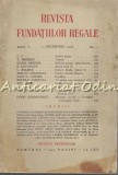 Revista Fundatiilor Regale Anul V Nr. 12 Decembrie 1938 Autori T. Arghezi, etc. Brosata Buna
