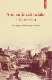 Amintirile colonelului Lăcusteanu - Paperback brosat - Grigore Lăcusteanu - Polirom