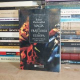 ROBERT MUCHEMBLED - MAGIA SI VRAJITORIA IN EUROPA _DIN EVUL MEDIU PANA ASTAZI , 1997 #