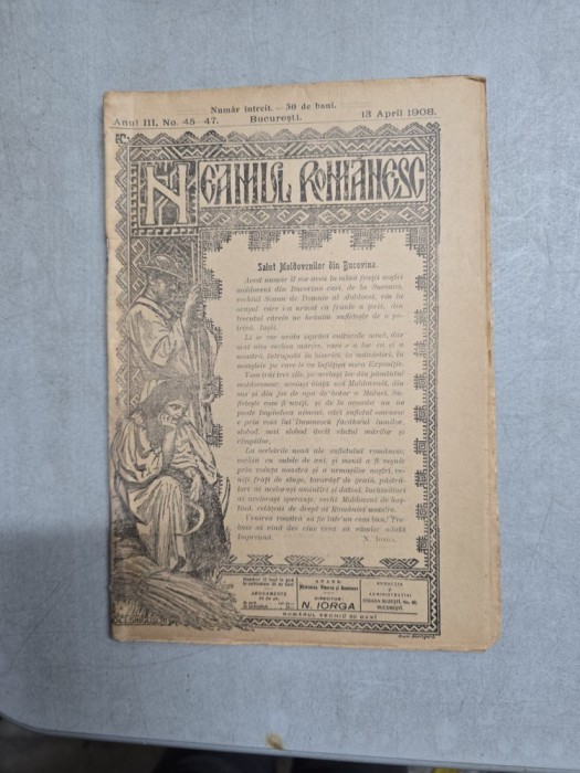 Neamul Rom&acirc;nesc. nr. 45-47/13.04.1908 - Nr intreit - Director N. Iorga