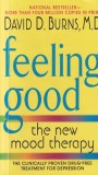 Dr. David D. Burns - Feeling Good: The New Mood Therapy. The Clinically Proven