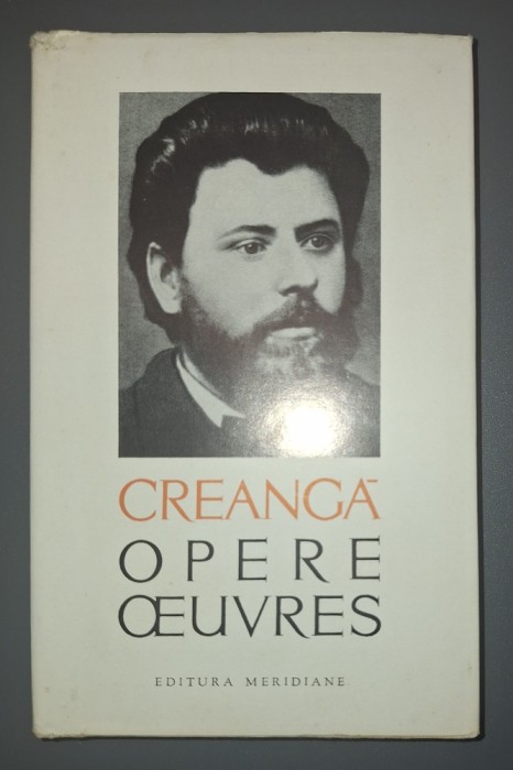 Ion Creanga - Opere * Oeuvres (editie bilingva)