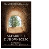 Alfabetul duhovnicesc. Invataturi despre bucurie si adevar - Sfantul Dimitrie al Rostovului, Evdochia Savga