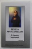 TERESA MANGANIELLO - O TINERETE LUMINOASA de A. DI MONDA , 1999