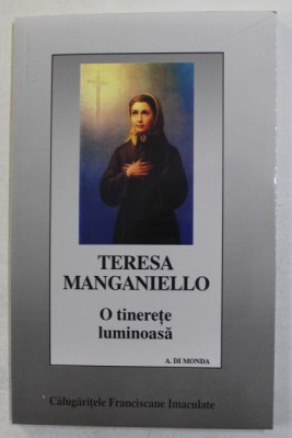 TERESA MANGANIELLO - O TINERETE LUMINOASA de A. DI MONDA , 1999 foto