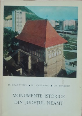 Marcel Dragotescu - Monumente istorice din judetul Neamt foto