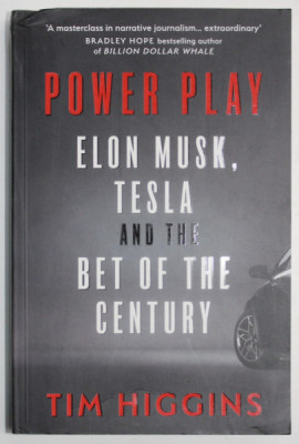 POWER PLAY , ELON MUSK , TESLA AND THE BER OF THE CENTURY by TIM HIGGINS , 2021 foto