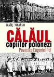 Călăul copiilor polonezi - Paperback brosat - Błażej Torański - Cetatea de Scaun