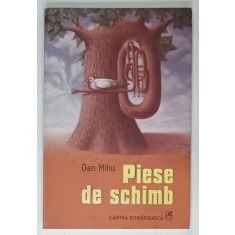 PIESE DE SCHIMB , dramaturgie de DAN MIHU , 2006