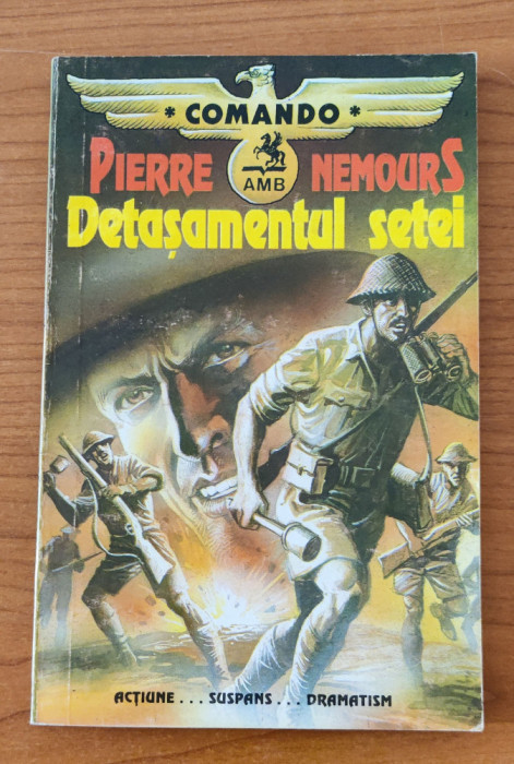 Detasamentul setei - Pierre Nemours - Seria COMANDO