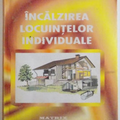 INCALZIREA LOCUINTELOR INDIVIDUALE de MIHAI ILINA , STELIANA ILINA , 1999