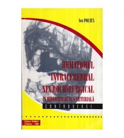 Ion Poeata - Hematomul intracerebral neurochirurgical in