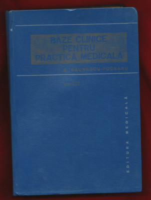 &amp;quot;Bazele clinice pentru practica medicala&amp;quot; Volumul III, Editura Medicală - 1984. foto