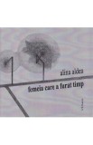 Femeia care a furat timp - Alina Aldea