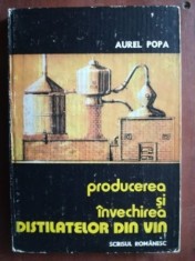 Producerea si invechirea distilatelor din vin- Aurel Popa foto