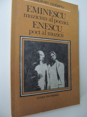 Eminescu muzician al poeziei Enescu poet al muzicii - Vladimir Dogaru foto