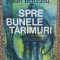 STEFAN BERCEANU - SPRE BUNELE TARIMURI {1984}