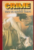 "Crime care au zguduit lumea" - Teora - 1993