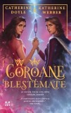 Cumpara ieftin Coroane blestemate. Al doilea volum din seria Coroane Gemene/Catherine Doyle, Katherine Webber