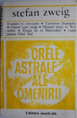 Orele astrale ale omenirii &amp;ndash; Stefan Zweig foto